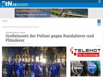 Bild zum Artikel: Nächtlicher Spuk im Stuttgarter Zentrum: Großeinsatz der Polizei gegen Randalierer und Plünderer