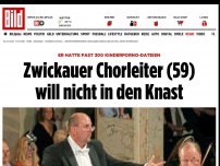 Bild zum Artikel: Er hatte fast 300 Kinderporno-Dateien - Zwickauer Chorleiter will nicht in den Knast