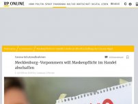 Bild zum Artikel: Corona-Schutzmaßnahmen: Mecklenburg-Vorpommern will Maskenpflicht im Handel abschaffen