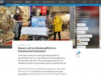 Bild zum Artikel: Bayern will an Maskenpflicht im Einzelhandel festhalten