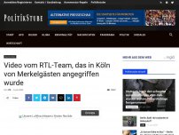 Bild zum Artikel: Video vom RTL-Team, das in Köln von Merkelgästen angegriffen wurde