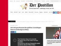 Bild zum Artikel: Seit 1935 geschlossene Box geöffnet: Schrödingers Katze ist eindeutig tot [Video]