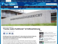 Bild zum Artikel: BVerfG: 'Frecher Juden-Funktionär' ist Volksverhetzung