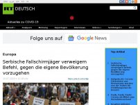 Bild zum Artikel: Serbische Fallschirmjäger verweigern Befehl, gegen die eigene Bevölkerung vorzugehen