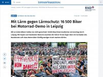 Bild zum Artikel: Mit Lärm gegen Lärmschutz: 16 500 Biker bei Motorrad-Demo in Leipzig