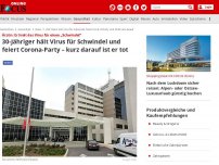 Bild zum Artikel: Ärztin: Er hielt das Virus für einen „Schwindel“ - Texaner (30) feiert „Covid-19-Party“ – und stirbt an Folgen einer Corona-Infektion