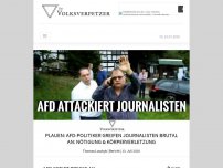 Bild zum Artikel: Plauen: AfD-Politiker greifen Journalisten brutal an: Nötigung & Körperverletzung