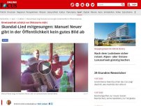 Bild zum Artikel: Unwissenheit schützt vor Shitstorm nicht - Skandal-Lied mitgesungen: Manuel Neuer gibt in der Öffentlichkeit kein gutes Bild ab