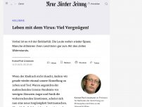 Bild zum Artikel: Leben mit dem Virus: Viel Vergnügen!