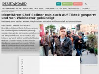Bild zum Artikel: Identitären-Chef Sellner nun auch auf TikTok gesperrt und von Webhoster gekündigt