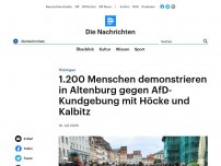 Bild zum Artikel: Thüringen - Mehr als 800 Menschen demonstrieren in Altenburg gegen AfD-Kundgebung mit Höcke und Kalbitz