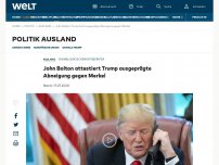 Bild zum Artikel: John Bolton attestiert Trump ausgeprägte Abneigung gegen Merkel