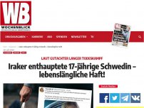 Bild zum Artikel: Iraker enthauptete 17-jährige Schwedin – lebenslängliche Haft!