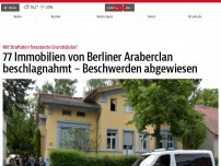 Bild zum Artikel: 77 Immobilien von Berliner Araberclan beschlagnahmt – Beschwerden abgewiesen