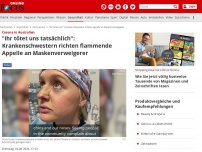 Bild zum Artikel: Corona in Australien - 'Ihr tötet uns tatsächlich': Krankenschwestern richten flammende Appelle an Maskenverweigerer