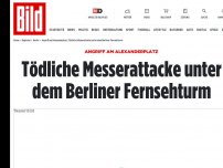 Bild zum Artikel: Angriff am Alexanderplatz - Tödliche Messerattacke unterm Berliner Fernsehturm