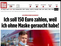 Bild zum Artikel: Am Münchner Bahnhof - 150 Euro Strafe, weil ich ohne Maske geraucht habe!