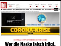 Bild zum Artikel: Kontrolle in Frankfurt - Wer die Maske falsch trägt, muss 50 Euro zahlen