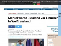 Bild zum Artikel: Merkel warnt Russland vor Einmischung in Weißrussland