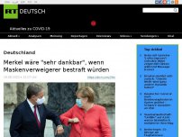 Bild zum Artikel: Merkel wäre 'sehr dankbar', wenn Maskenverweigerer bestraft würden