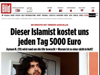 Bild zum Artikel: Kosten: 5 Mio. Euro - Dieser Islamist kostet uns jeden Tag 5000 Euro