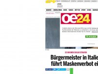 Bild zum Artikel: Bürgermeister in Italien führt Maskenverbot ein