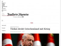 Bild zum Artikel: Türkei droht Griechenland mit Krieg