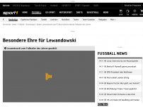 Bild zum Artikel: Lewandowski erhält erstmals besondere Auszeichnung