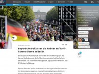 Bild zum Artikel: Bayerische Polizisten als Redner auf Anti-Corona-Demo in Berlin