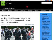 Bild zum Artikel: Verdacht auf Körperverletzung im Amt: Ermittlungen gegen Polizisten nach Demos in Berlin