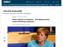 Bild zum Artikel: Brief an Merkel und Seehofer – Zehn Bürgermeister wollen Flüchtlinge aufnehmen