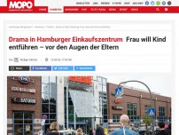 Bild zum Artikel: Drama in Hamburger Einkaufszentrum: Frau schnappt sich Kind – vor den Augen der Eltern