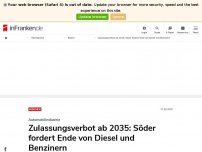 Bild zum Artikel: Zulassungsverbot ab 2035: Söder fordert Ende von Diesel und Benzinern
