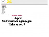 Bild zum Artikel: EU-Gipfel: Saktionsdrohungen gegen Türkei aufrecht