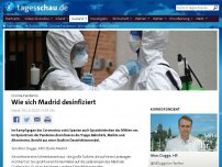 Bild zum Artikel: Kampf den Keimen: Wie sich Madrid desinfiziert