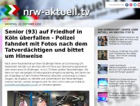 Bild zum Artikel: Senior (93) auf Friedhof in Köln überfallen - Polizei fahndet mit Fotos nach dem Tatverdächtigen und bittet um Hinweise
