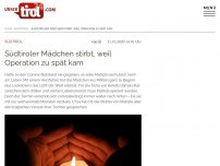 Bild zum Artikel: Südtiroler Mädchen stirbt, weil Operation zu spät kam