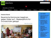 Bild zum Artikel: Bayerische Kommunen begehren gegen Söder auf – Maskenpflicht für Grundschüler gekippt