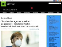 Bild zum Artikel: 'Pandemie-Lage noch weiter zugespitzt': Kanzlerin Merkel wiederholt Podcast mit Corona-Appell