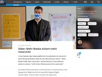Bild zum Artikel: Söder: Mehr Maske sichert mehr Unterricht