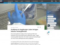 Bild zum Artikel: Probleme in Augsburger Labor bringen falsche Testergebnisse