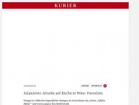Bild zum Artikel: Islamisten: Angriff auf Kirche in Wien-Favoriten