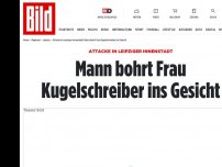 Bild zum Artikel: Attacke in Leipziger City - Mann bohrt Frau Kugelschreiber ins Gesicht