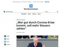 Bild zum Artikel: SPD-Finanzexperte - 'Wer gut durch Corona-Krise kommt, soll mehr Steuern zahlen'