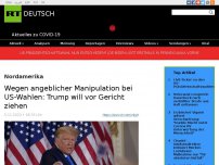 Bild zum Artikel: Wegen angeblicher Manipulation bei US-Wahlen: Trump will vor Gericht ziehen