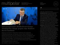 Bild zum Artikel: Intransparente Risikobewertung: Multipolar klagt gegen das Robert Koch-Institut