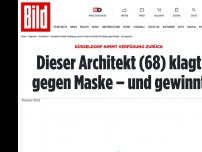 Bild zum Artikel: Düsseldorf nimmt Verfügung zurück - Architekt (68) klagt gegen Maske – und gewinnt