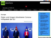 Bild zum Artikel: Polen und Ungarn blockieren Corona-Hilfspaket der EU