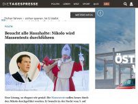 Bild zum Artikel: Besucht alle Haushalte: Nikolo wird Massentests durchführen