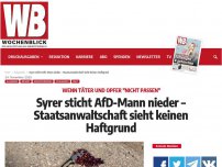 Bild zum Artikel: Syrer sticht AfD-Mann nieder – Staatsanwaltschaft sieht keinen Haftgrund